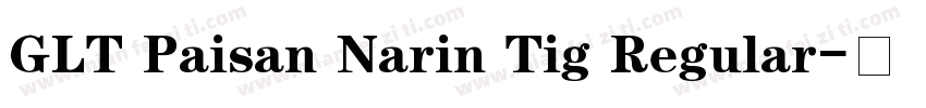 GLT Paisan Narin Tig Regular字体转换